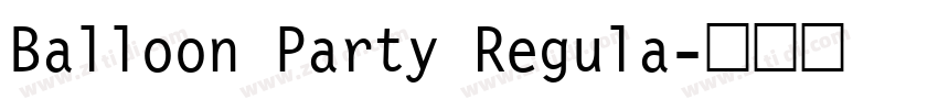 Balloon Party Regula字体转换